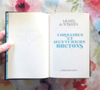 CORSAIRES ET AVENTURIERS BRETONS par Armel de WISMES Ed. Famot