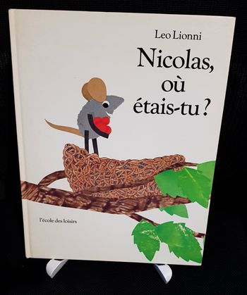 Nicolas, où étais-tu ? - Leo Lionni - Ecole des loisirs
