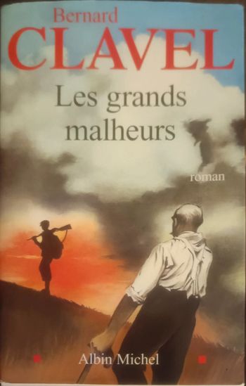 Livre Les grands malheurs Bernard Clavel