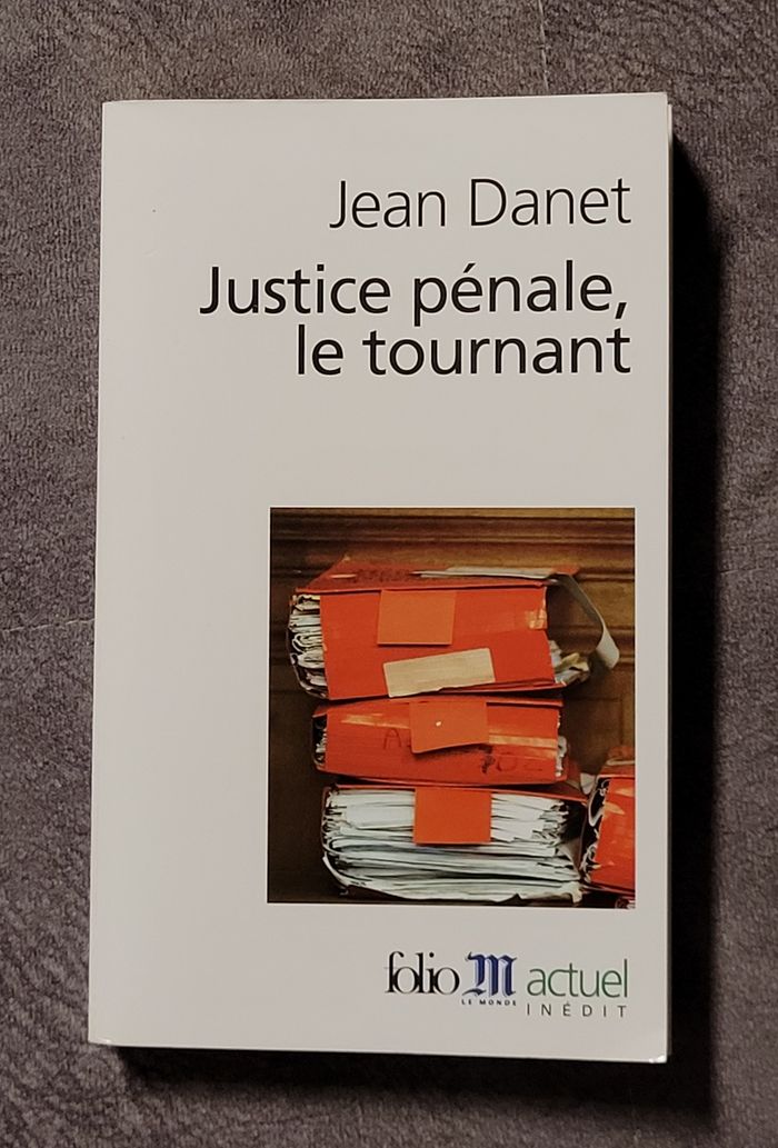 Justice pénale, le tournant Jean Danet