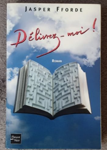 Roman Fantastique et SF "Délivrez-Moi!" / Jasper Fforde aux Éd. Fleuve Noir