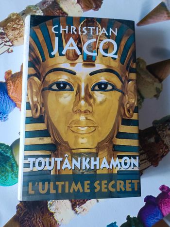 Livre Toutankhamon l'ultime secret de Christian Jacq