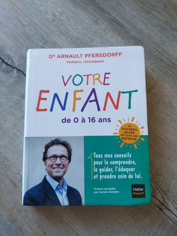 Votre enfant de 0 à 16 ans - Arnault Pfersdorff 