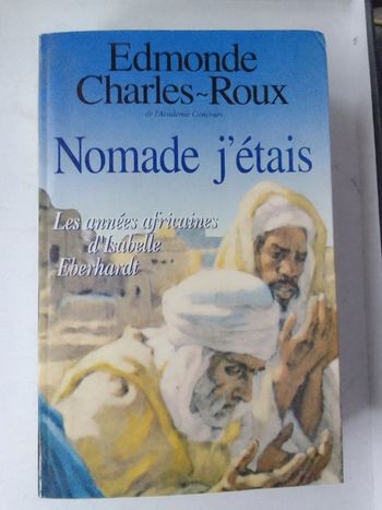 Edmonde Charles-Roux - Nomade j'étais