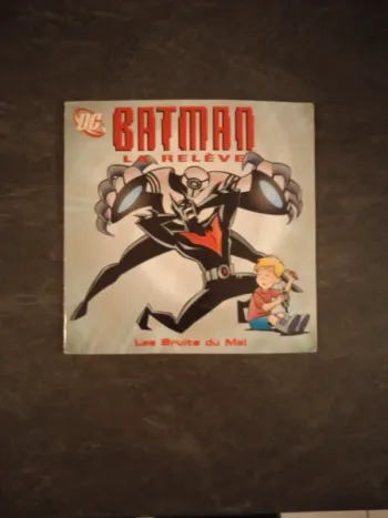 Batman la relève Les bruits du Mal