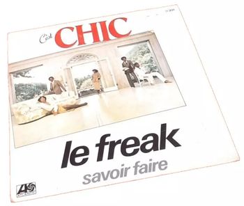 Vinyle 45 tours C' est chic  le freak  (1978)