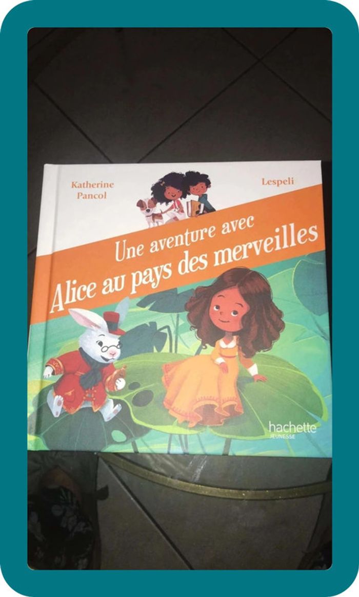 Une aventure avec Alice au pays des merveilles