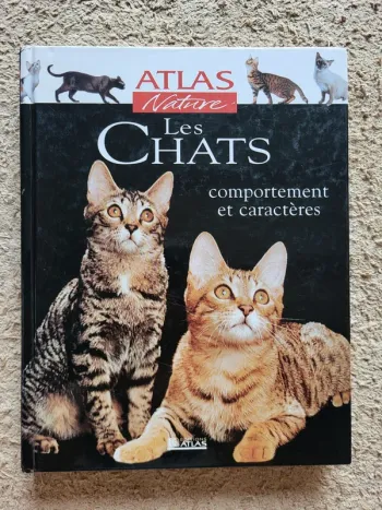 Livre "Les chats, comportement et caractères" - Éditions Atlas