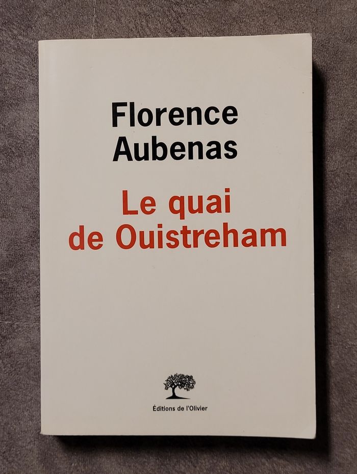 Le quai de Ouistreham Florence Aubenas
