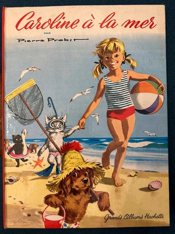 1965 Livre ancien Caroline à la mer Grands albums Hachette Pierre Probst bd
