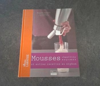 Livre de recettes Mousse, chantilly, espuma et autres recettes au siphon