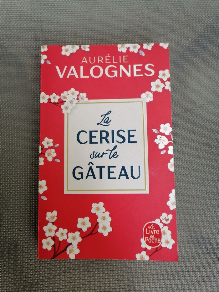 La cerise sur le gâteau de Aurélie Valognes