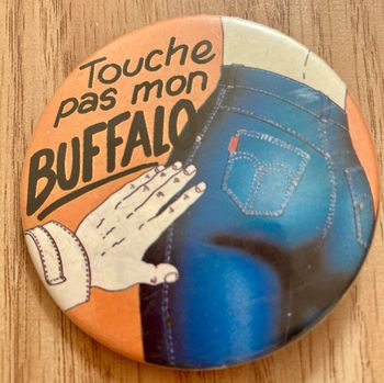 Badge pin Touche pas mon Buffalo - Vintage 1989 / 1990