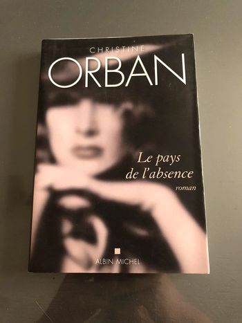 Roman livre le pays de l’absence Christine orban