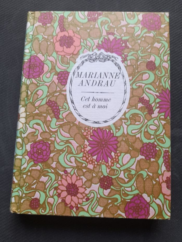 Livre roman de Marianne Andrau "Cet homme est à moi"