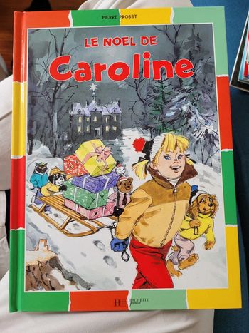 Livre rare Le Noël de Caroline Pierre Probst Hachette Jeunesse Album collection multicolore