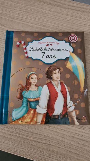 La belle histoire de mes 7 ans