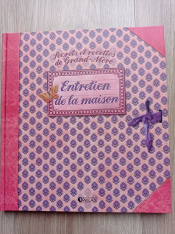 LIVRE Entretien de la Maison. Secrets et Recettes de Grand Mère. NEUF.