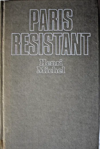 Paris résistant - Henri Michel