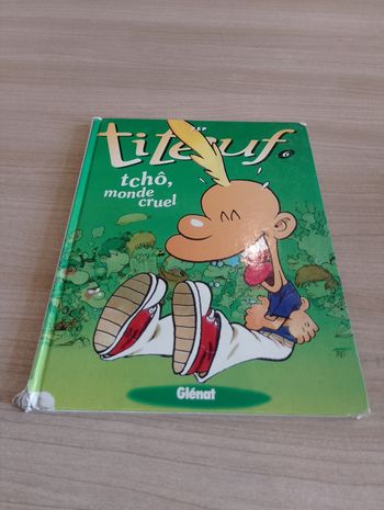 Titeuf Tome 6 - Tchô, monde cruel