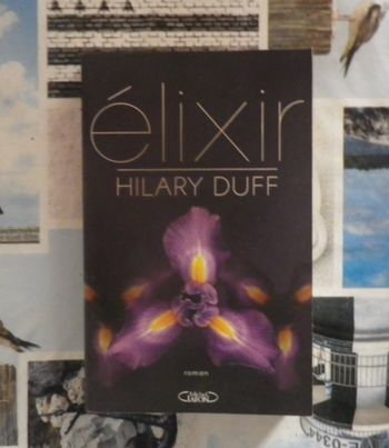 Elixir d'Hilary Duff Ed. Michel Lafon