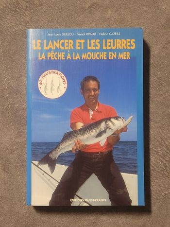 Le Lancer et les Leurres - La Pêche à la mouche en mer Nelson Cazeils