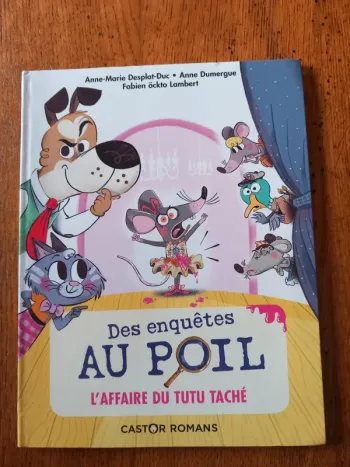 Des enquêtes au poil L'affaire du tutu taché.