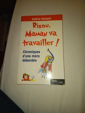 Bisou, maman va travailler