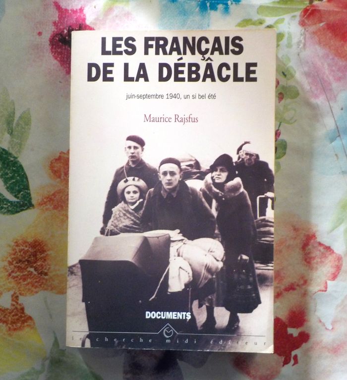 LES FRANCAIS DE LA DEBACLE par M. RAJSFUS Ed. Le Cherche Midi
