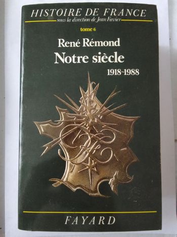 René Rémond - Notre siècle 1918-1988 tome 6