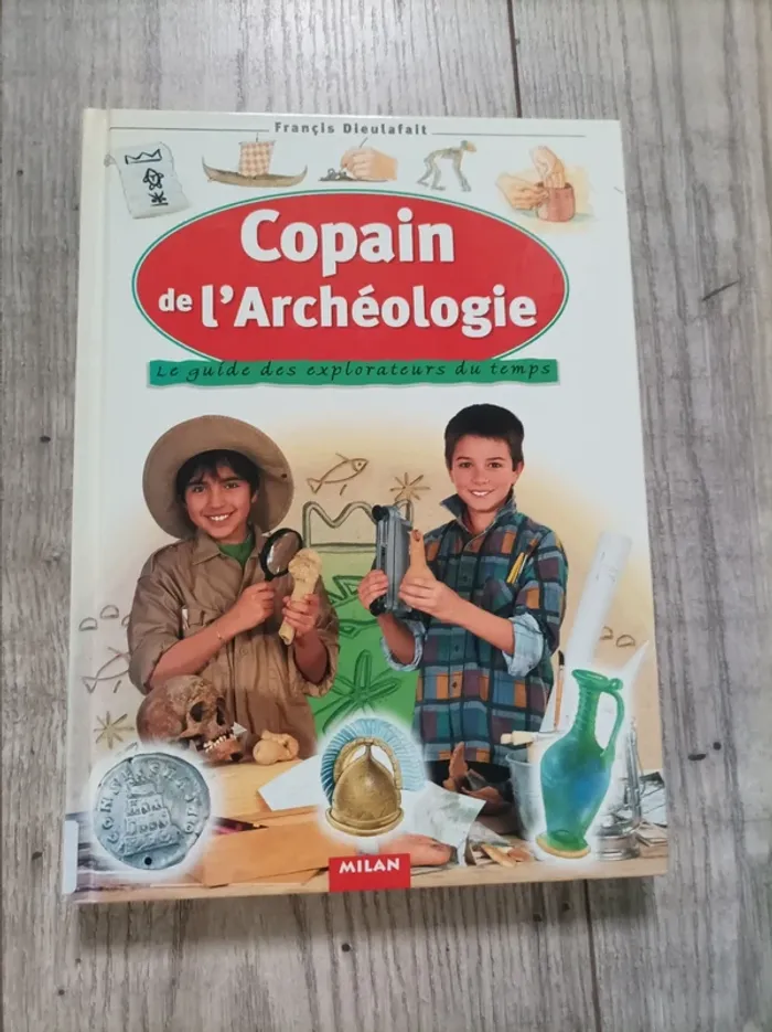 Livre pour enfants : " copain de l archéologie"