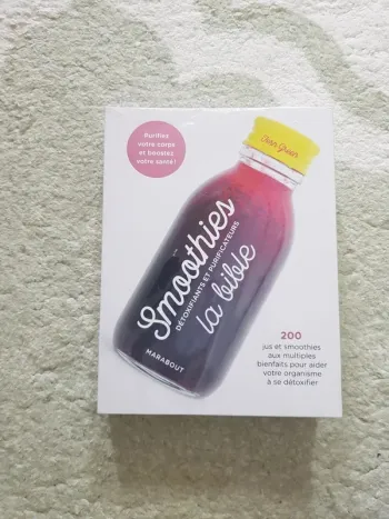 Smoothie la bible  detoxifiants et purificateurs