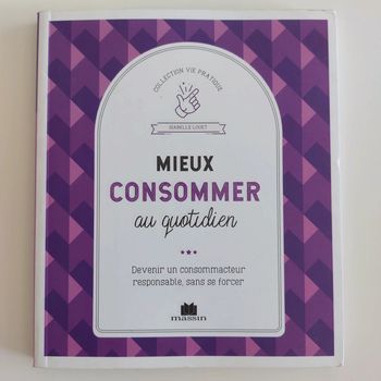 Livre - Mieux consommer au quotidien