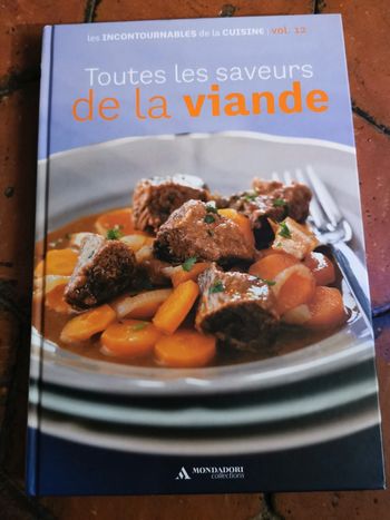 Livre de recette les incontournables de la cuisine vol12 toutes les saveurs de la viande