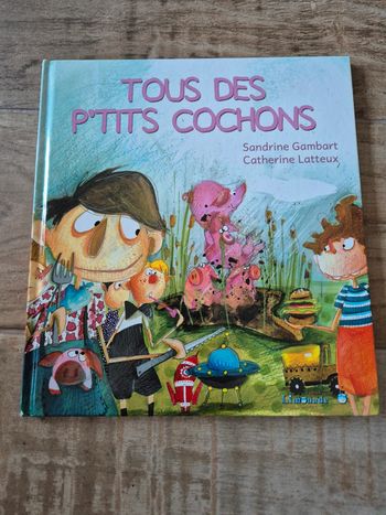 Livre Tous des p'tits cochons Sandrine Gambart