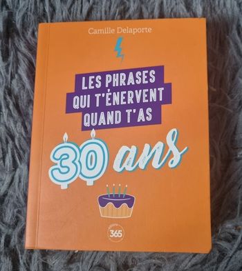 Livre humoristique (Les phrases qui t'énervent quand t'as 30ans)