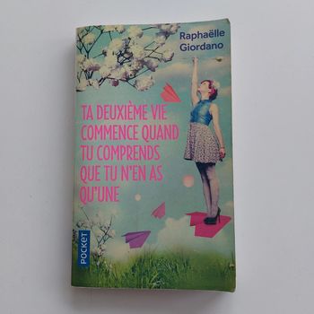 Livre - Ta deuxième vie commence quand tu comprends que tu n'en as qu'une