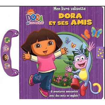 livre  dora l exploratrice: dora et ses amis