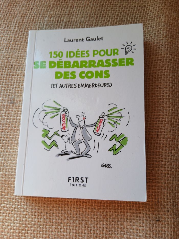 Petit livre 150 idées pour se débarrasser des cons - photo numéro 1