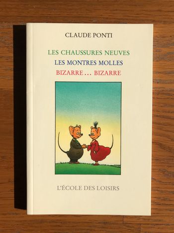 Les chaussures neuves Les montres molles Bizarre Bizarre - L'Ecole des Loisirs