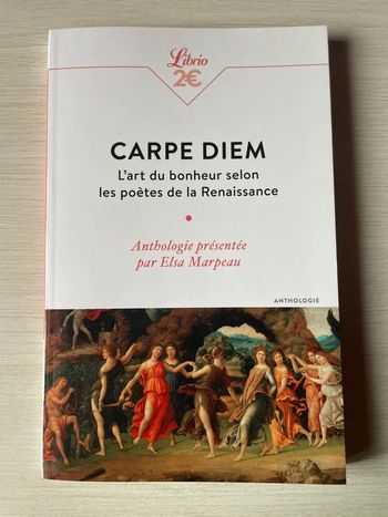 Livre Cape Diem, L’art du bonheur selon les poètes de la Renaissance