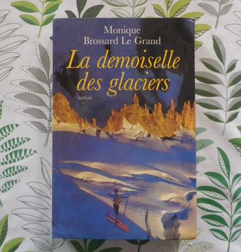 La demoiselle des glaciers de Monique Brossard Le Grand