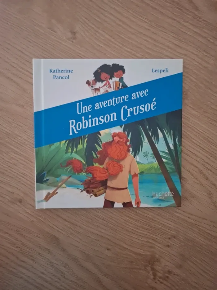 Une aventure avec Robinson Crusoé
