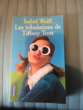 Les tribulations de Tiffany Trott - Isabel Wolff