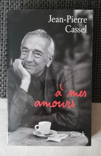 À mes amours de Jean-Pierre Cassel