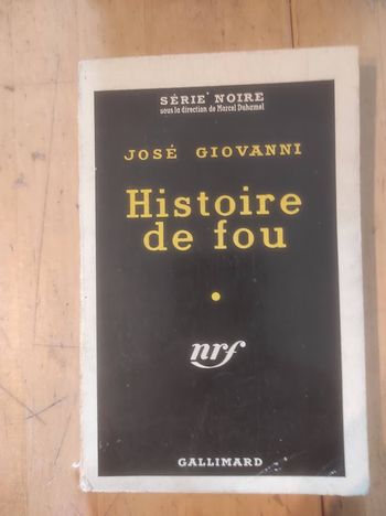 Histoire de fou José Giovanni Gallimard Série Noire 475 1959