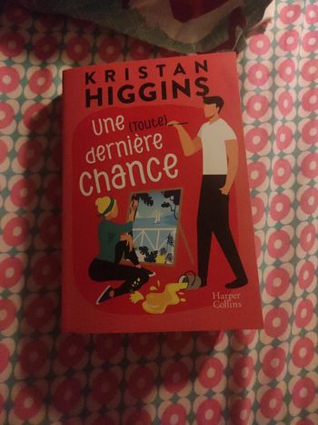 Une toute dernière chance. Kristan Higgins