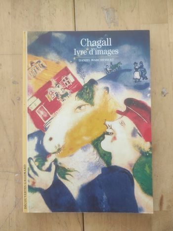 Chagall Ivre d'images Daniel Marchesseau Découvertes Gallimard 2011