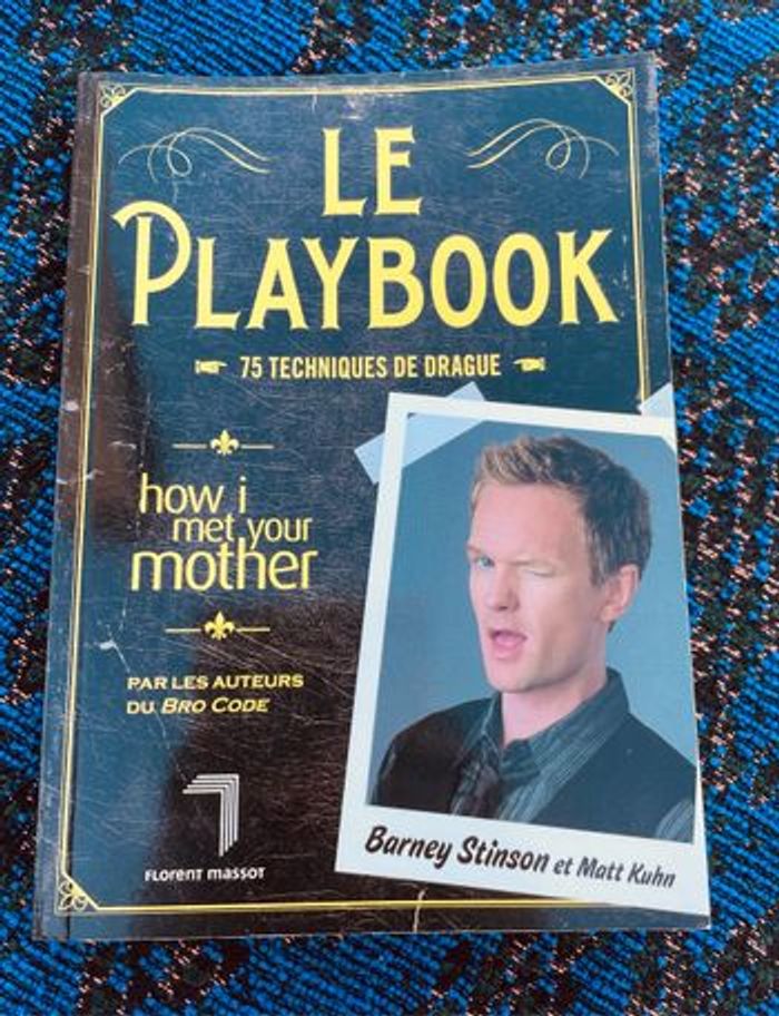 *How I met your mother Playbook 75 techniques de dragues