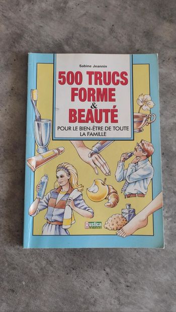 500 trucs forme et beauté